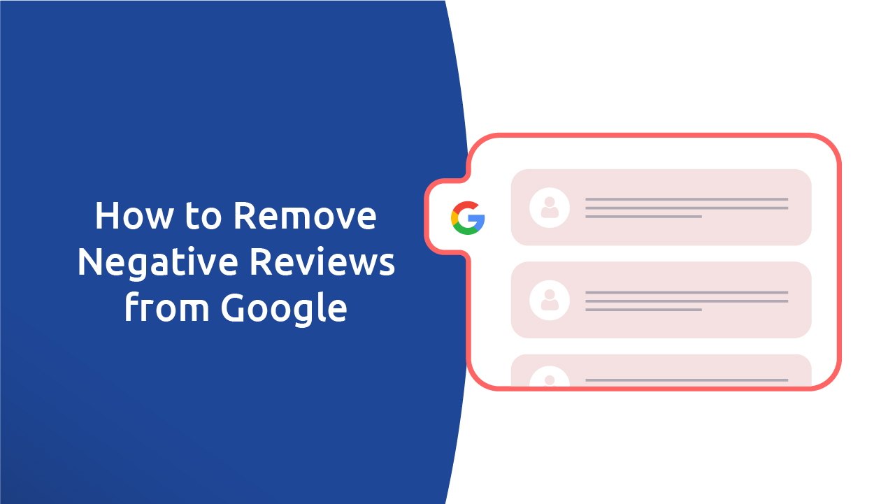 how to remove negative reviews from google